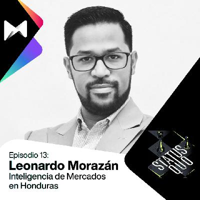 #13 Inteligencia de Mercados en Honduras - Leonardo Morazán