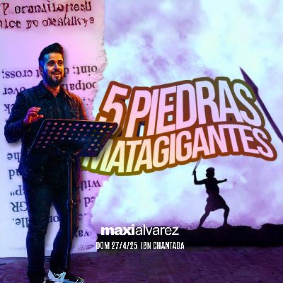 5 Piedras Matagigantes | Maxi Alvarez | Prédicas 2025