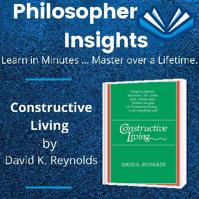 Ep.161_Constructive Living_David K Reynolds