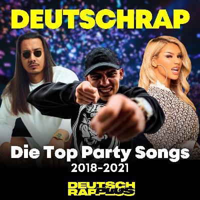 2018-2021: Die besten Deutschrap Party Songs 🎉  Mit Capital Bra, Luciano, Apache 207, Loredana, BHZ & Mero | Kapitel 3