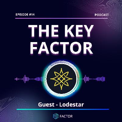 The Key Factor #014 - Lodestar Finance The Key Factor #014 - Lodestar Finance