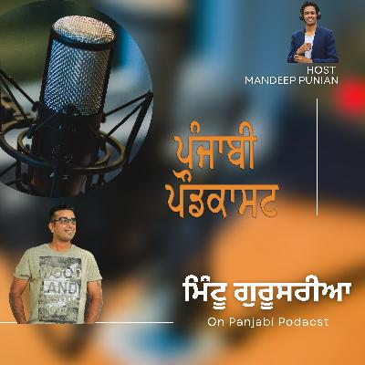Panjabi Podcast With Mintu Gurusaria