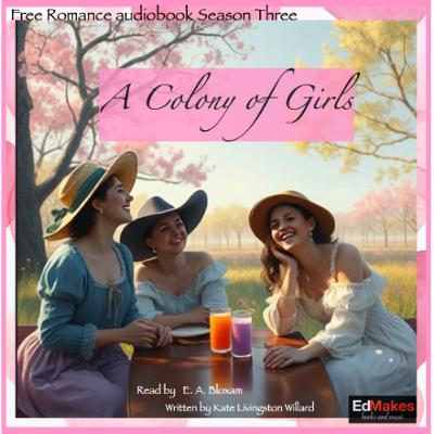 Chapter Twenty: Peace on Earth - Good will to men [A Colony of Girls, Ed Reads Free Romance Audiobook] [20/20]