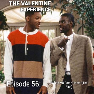 Episode 56: "When Mo Come Home" (The Slap)