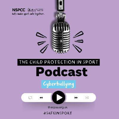 S2 Ep23: Online Safety Part 3 - Cyberbullying in Sport