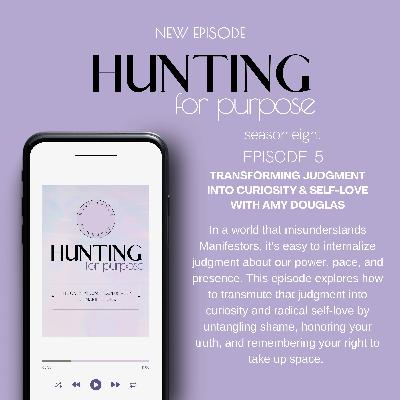 #227 Transforming Judgment into Curiosity & Self-Love with Amy Douglas #227 Transforming Judgment into Curiosity & Self-Love with Amy Douglas
