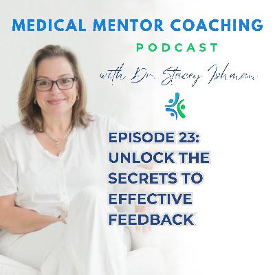 Unlock the Secrets to Effective Feedback Unlock the Secrets to Effective Feedback