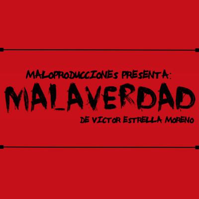 Malaverdad  (Trailer)