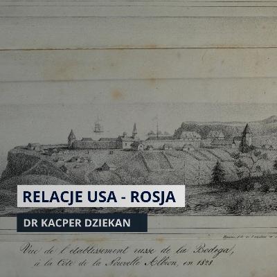1776 - 1867. Narodziny dyplomacji między USA a Rosją cz. 1 1776 - 1867. Narodziny dyplomacji między USA a Rosją cz. 1