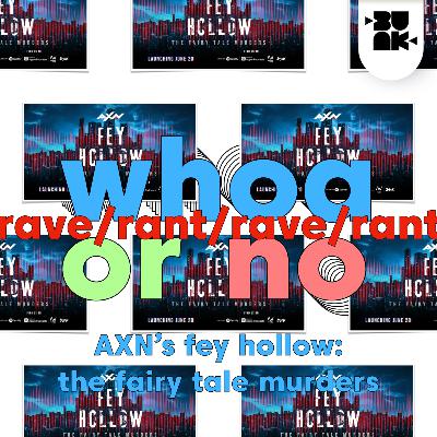 2.21 Rave/Rant: AXN Asia's "Fey Hollow: The Fairy Tale Murders"