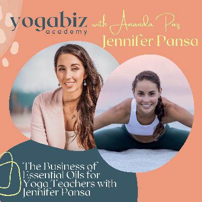The Business of Essential Oils for Yoga Teachers with Jennifer Pansa