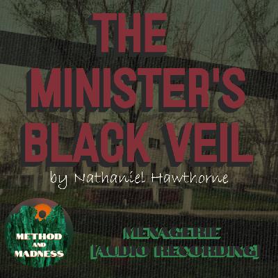 “The Minister’s Black Veil” by Nathaniel Hawthorne [audio recording]