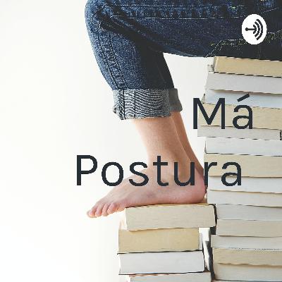 Má Postura  (Trailer)