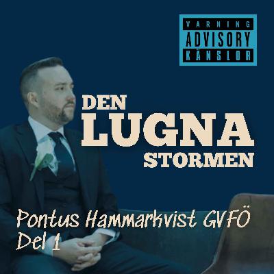 #047: Pontus Hammarkvist - GVFÖ - Del 1 #047: Pontus Hammarkvist - GVFÖ - Del 1