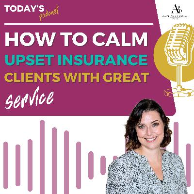 Insurance Customer Service Techniques to Calm Upset Clients