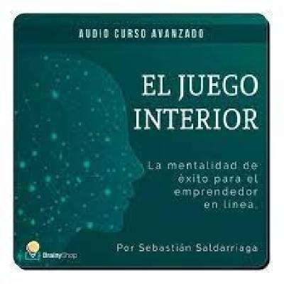 El Juego Interior - (Audio-Curso La Mentalidad Del Emprendedor) - Episodio exclusivo para mecenas