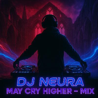 DJ Neura - May Cry Higher - Mix DJ Neura - May Cry Higher - Mix
