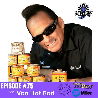 The Journey of Von Hot Rod: From Passion to Profession