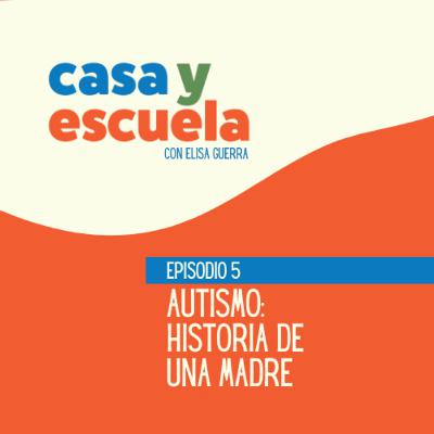 5. Autismo: Historia de una madre