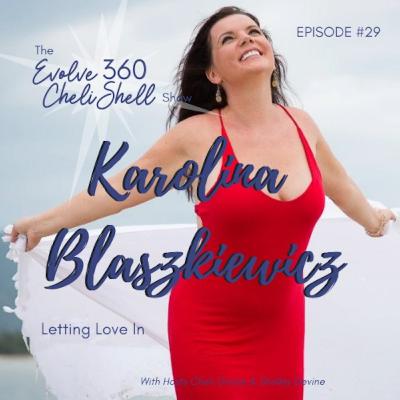 Episode 29: Evolve 360 Show #29 With Karolina Blaszkiewicz Episode 29: Evolve 360 Show #29 With Karolina Blaszkiewicz