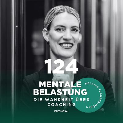 #124 Mentale Belastung im Mentoring: Die Wahrheit mit Melanie Planzer-Mörth