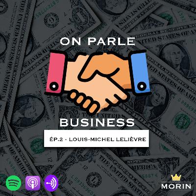 EP.02 - Louis-Michel Lelièvre