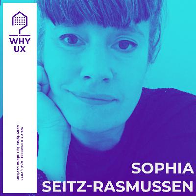 Why UX? 51# Sophia Seitz-Rasmussen