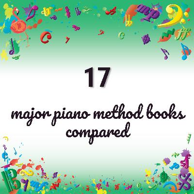 17 Major Piano Method Books Compared! The Ultimate Guide for Teachers 17 Major Piano Method Books Compared! The Ultimate Guide for Teachers
