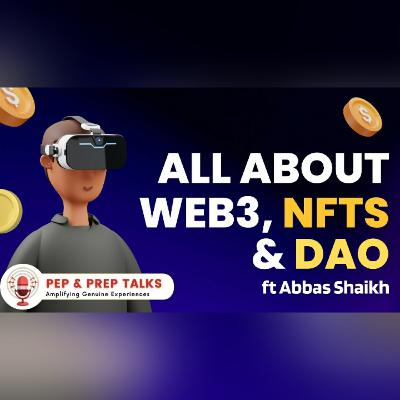 All about Web3, NFTs and DAO ft Abbas Shaikh l Breaking Down Careers - Episode 09