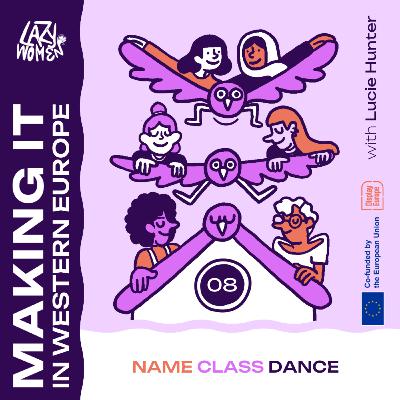 'Making it' in Western Europe: name, class, and dance with Lucie 'Making it' in Western Europe: name, class, and dance with Lucie