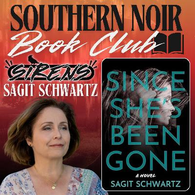 Southern Noir Book Club | Sagit Schwartz - Since She's Been Gone