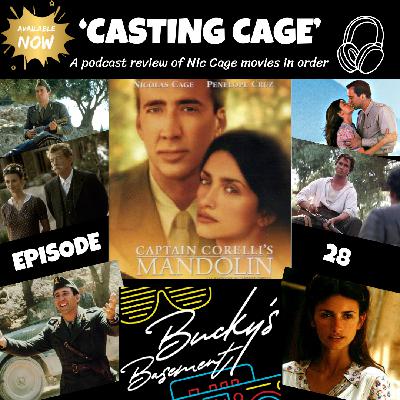 Captain Corelli's Mandolin - Casting Cage Ep 30 - Bucky's Basement Podcast Captain Corelli's Mandolin - Casting Cage Ep 30 - Bucky's Basement Podcast