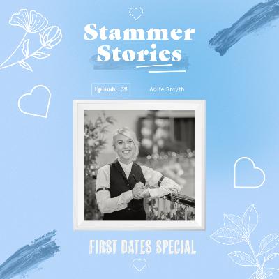 Episode 59: Aoife Smyth (First Dates Special Episode)