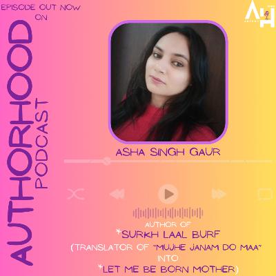 Asha Singh Gaur✍️ ऑन The AuthorHood Podcast🎙️