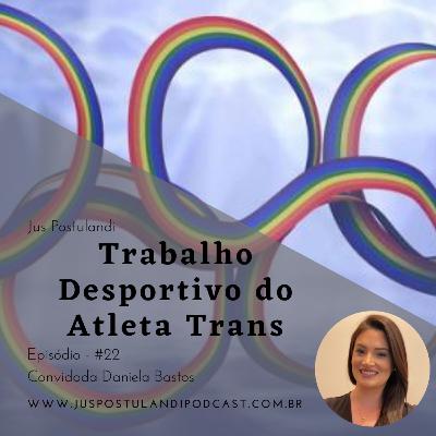 #22 - Trabalho Desportivo do Atleta Trans