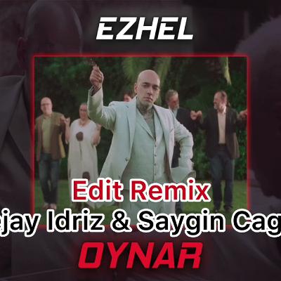 Ezhel - Oyna (Deejay Idriz & Saygin Cagdas) Edit Remix
