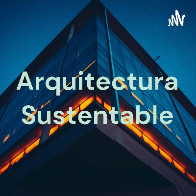 Arquitectura Sustentable