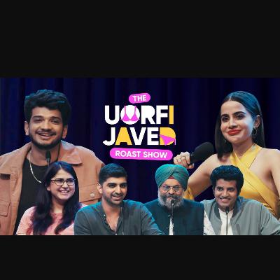 The Uorfi Javed Roast Show