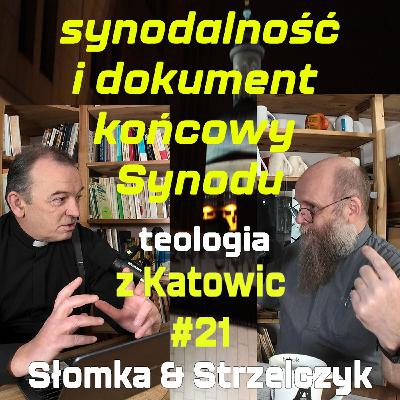 #21 synodalność i dokument końcowy Synodu (Słomka & Strzelczyk)