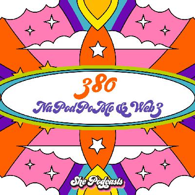 380 NaPodPoMo & Web3