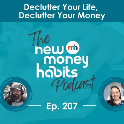 Declutter Your Life, Declutter Your Money: How Organization Creates Financial Peace | Ep. 207 Declutter Your Life, Declutter Your Money: How Organization Creates Financial Peace | Ep. 207