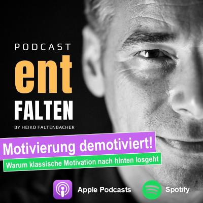 Motivierung demotiviert: Warum klassische Motivation oft nach hinten losgeht