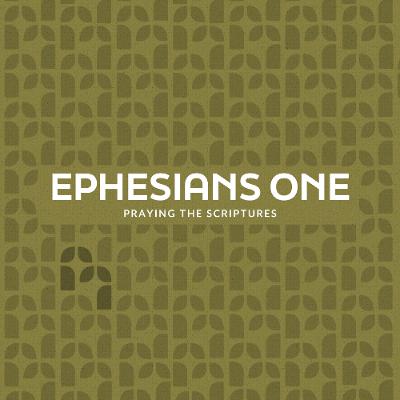Ephesians 1 - Week 1