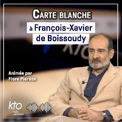 Carte blanche à François-Xavier de Boissoudy