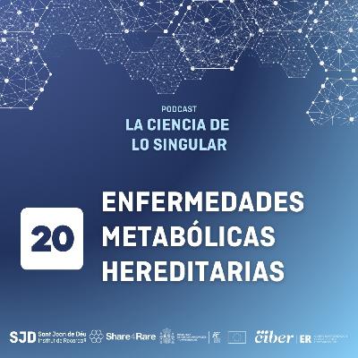 Enfermedades metabólicas hereditarias | La Ciencia de lo Singular