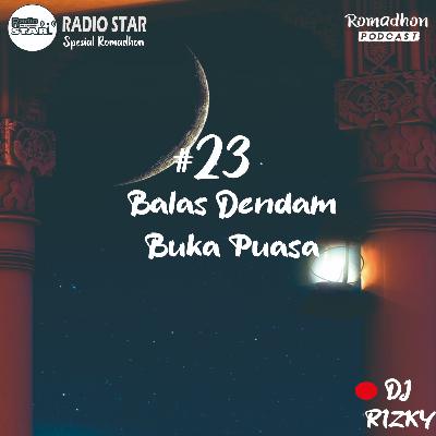 STARPODCAST #23-Balas Dendam Buka Puasa