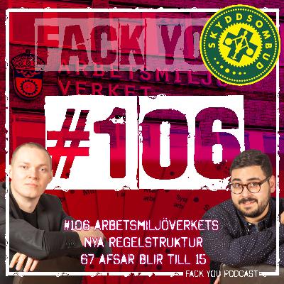 106 - Arbetsmiljöverkets nya regelstruktur - 67 AFS:ar blir till 15