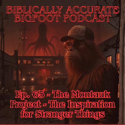 Ep. 65 - The Montauk Project - The Inspiration for Stranger Things