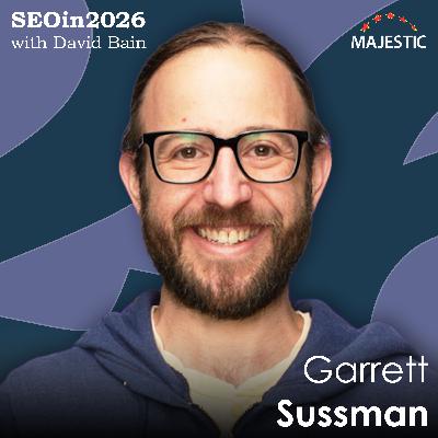 Navigate the probabilistic world of AI search – with Garrett Sussman