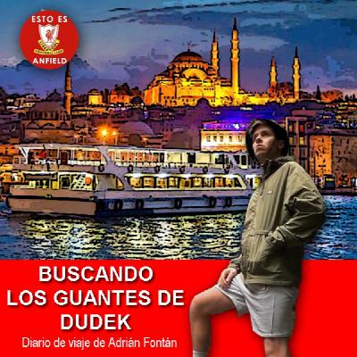 Buscando los guantes de Dudek - Episodio I